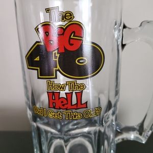 THE BIG 40 "  HOW THE HELL DID I GET THIS OLD mug. Great Fun!
